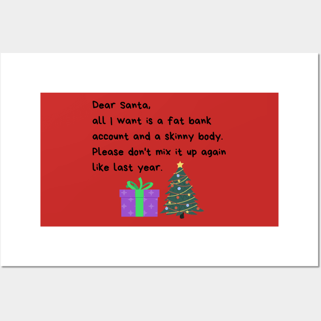 Dear Santa funny Christmas letter - Christmas is approaching Wall Art by Rubi16